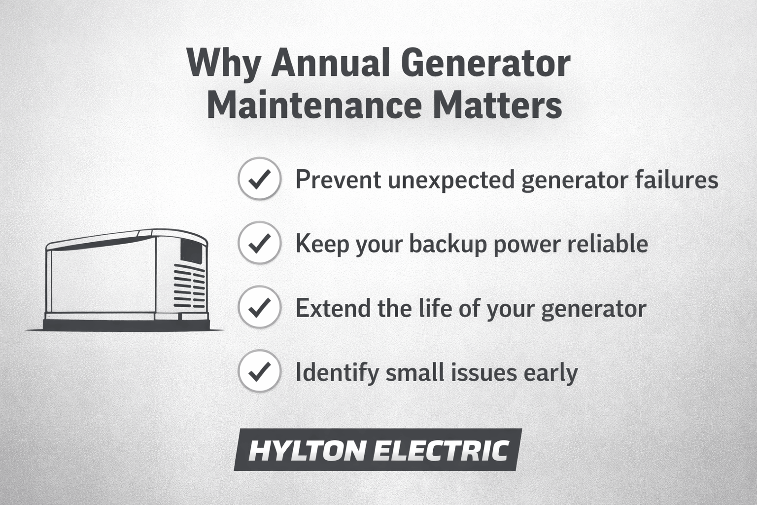 Minimalist grayscale graphic showing a standby generator with the title “Why Annual Generator Maintenance Matters” and a checklist of benefits, branded with Hylton Electric.